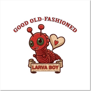 Good Old-Fashioned Larva Boy Posters and Art